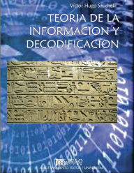Title: Teoría de la Información y Codificación: Serie Ingeniería, Author: Victor H Sauchelli