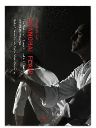 Title: Shanghai Flair: The Vision of a French Chef in China, Author: SendPoints