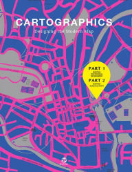 Title: Cartographics: Designing the Modern Map, Author: Sendpoints