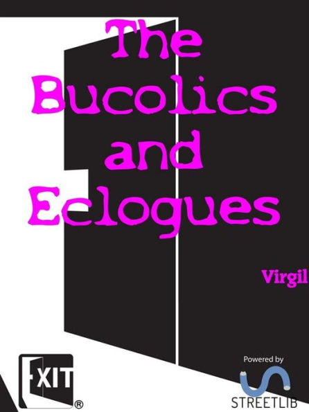 The Bucolics and Eclogues