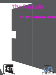 Title: The Parasite, Author: Arthur Conan Doyle