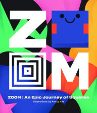 Title: Zoom: An Epic Journey Through Squares, Author: Viction Viction