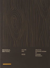 Free audio books that you can download Material Matters: Wood: Creative Interpretations of Common Materials by Victionary 9789887903314 in English