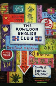 Title: The Kowloon English Club, Author: Stephen Griffiths