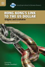 Hong Kong's Link to the US Dollar: Origins and Evolution
