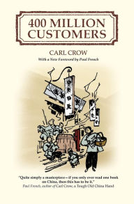 Title: 400 Million Customers, Author: Carl Crow