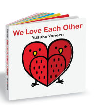 Title: We Love Each Other: An Interactive Book Full of Animals and Hugs, Author: Yusuke Yonezu