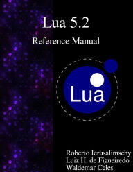 Title: Lua 5.2 Reference Manual, Author: Luiz Henrique De Figueiredo