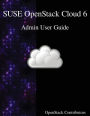 SUSE OpenStack Cloud 6 - Admin User Guide