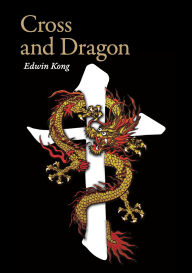Title: Cross and Dragon - Matteo Ricci and China: A Screenplay by Edwin Kong, Author: Edwin Kong