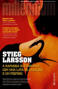 Title: A rapariga que sonhava com uma lata de gasolina e um fósforo (The Girl Who Played with Fire), Author: Stieg Larsson