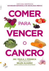 Title: Comer para Vencer o Cancro, Author: Belén;Fonseca Álvarez
