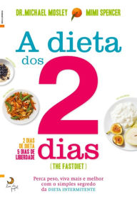 Title: A Dieta dos 2 Dias, Author: Michael Mosley
