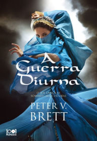 Title: A Guerra Diurna, Author: Peter V. Brett