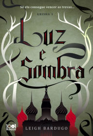Title: Luz e Sombra, Author: Leigh Bardugo