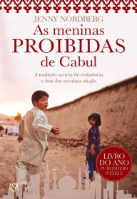 Title: As Meninas Proibidas de Cabul, Author: Jenny Nordberg