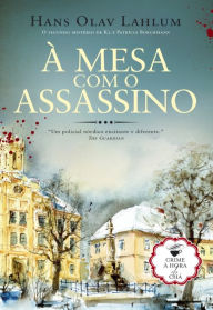 Title: À Mesa com o Assassino, Author: Hans Olav Lahlum