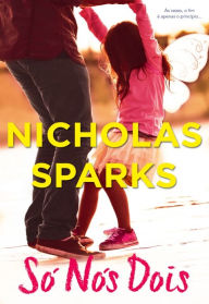 Title: Só Nós Dois, Author: Nicholas Sparks