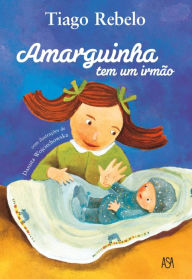 Title: Amarguinha tem um irmão, Author: Danuta;Rebelo Wojciechowska