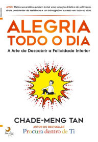 Title: Alegria Todo o Dia, Author: Chade-meng Tan