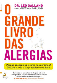 Title: O Grande Livro das Alergias, Author: J.d.; Leo Galland Jonathan Galland