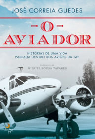 Title: O Aviador, Author: José Correia Guedes
