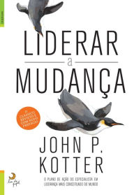 Title: Liderar a Mudança, Author: John P. Kotter