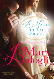 Title: A Magia de um Abraço, Author: Mary Balogh