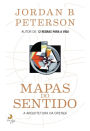Mapas do Sentido / Maps of Meaning: The Architecture of Belief