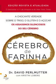 Title: Cérebro de Farinha - Edição Revista e Aumentada, Author: Kristin Loberg
