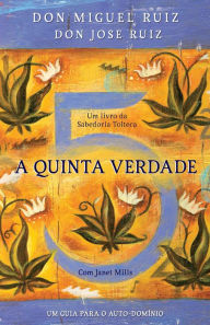 Title: A Quinta Verdade, Author: don Miguel Ruiz