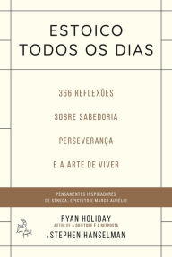 Title: Estoico Todos os Dias, Author: Ryan Holiday