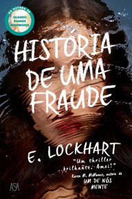 Title: História de Uma Fraude, Author: E. Lockart