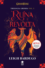 Title: Ruína e Revolta, Author: Leigh Bardugo