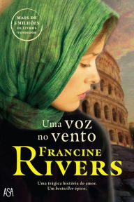 Title: Uma Voz No Vento, Author: Francine Rivers