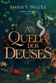 Title: A Queda dos Deuses, Author: Amber V. Nicole