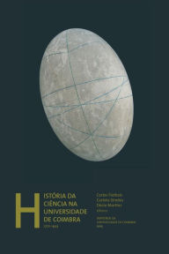 Title: Histï¿½ria da ciï¿½ncia na Universidade de Coimbra, Author: Carlota Simïes
