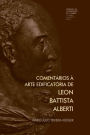Comentï¿½rios ï¿½ arte edificatï¿½ria de Leon Battista Alberti