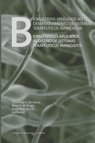 Title: Biomateriais aplicados ao desenvolvimento de sistemas terapï¿½uticos avanï¿½ados, Author: Maria E M Braga