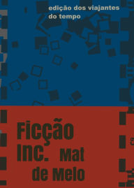 Title: Ficï¿½ï¿½o Inc.: Ficï¿½ï¿½o S.A., Author: Mat de Melo