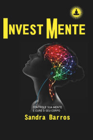 Title: Invest Mente, Author: Sandra Barros Lopes