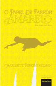 Title: O Papel de Parede Amarelo, Author: Charlotte Perkins Gilman