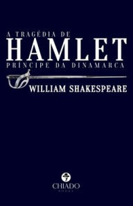 Title: A tragédia de Hamlet, príncipe da Dinamarca, Author: William Shakespeare