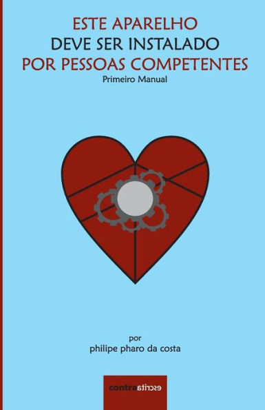 Este Aparelho Deve Ser Instalado Por Pessoas Competentes: Primeiro Manual