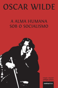 Title: A Alma Humana Sob O Socialismo, Author: Oscar Wilde