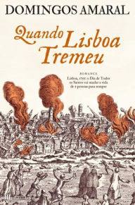 Title: Quando Lisboa Tremeu, Author: Domingos Amaral