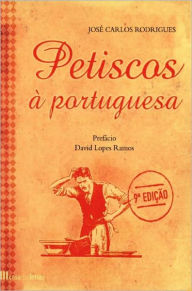 Title: Petiscos à Portuguesa, Author: JOSÉ CARLOS RODRIGUES