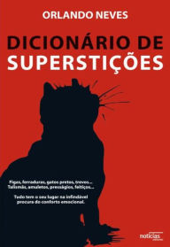 Title: Dicionário de Superstições, Author: Orlando Loureiro Neves