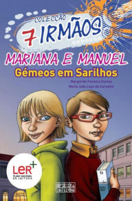 Title: Mariana e Manuel ¿ Gémeos em Sarilhos, Author: Margarida Fonseca;Carvalho Santos