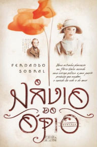 Title: O Navio do Ópio, Author: Fernando Sobral